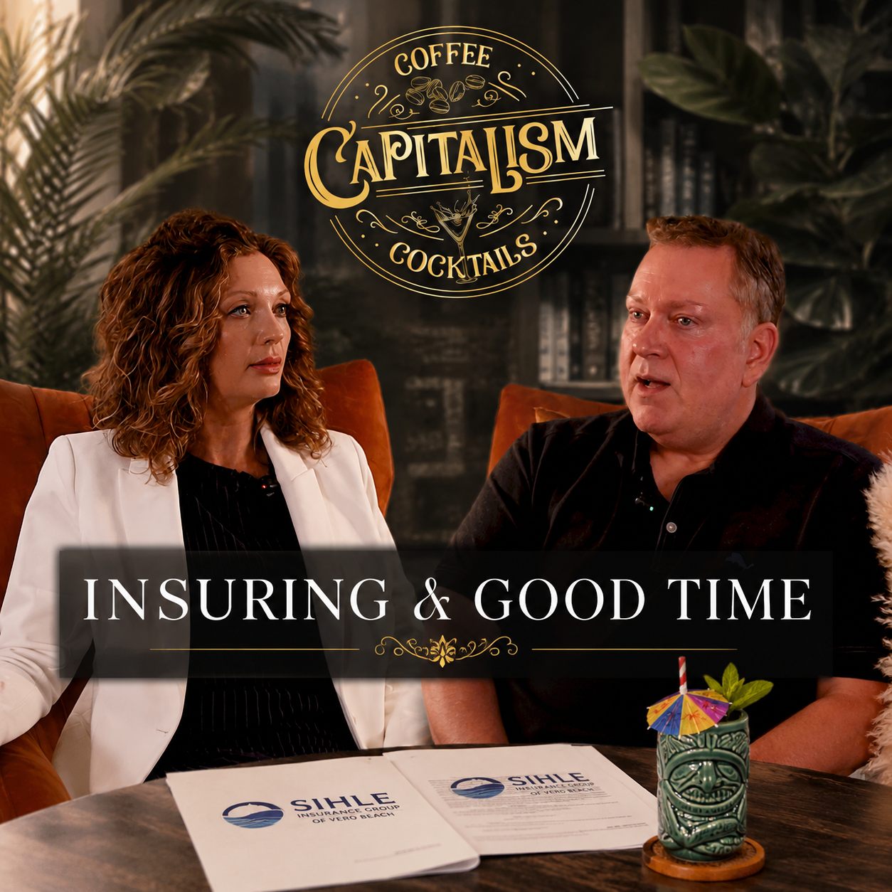 Coffee, Cocktails & Capitalism episode 'Insuring a Good Time' — host with Joe Chiarella of SIHLE Insurance Group.